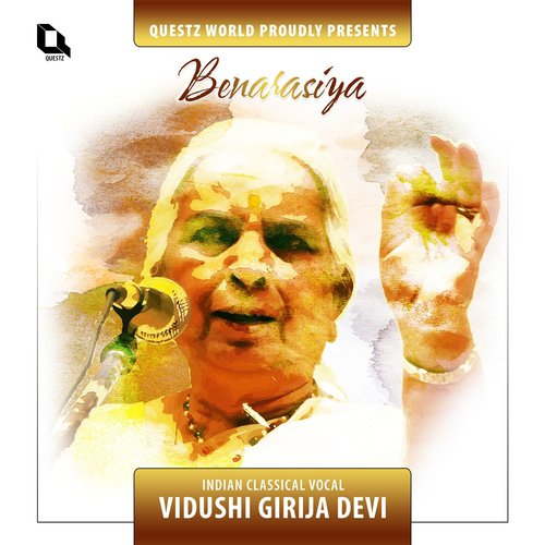 Benarasiya (Indian Classical Vocal) (Live) Girija Devi MP3 Download